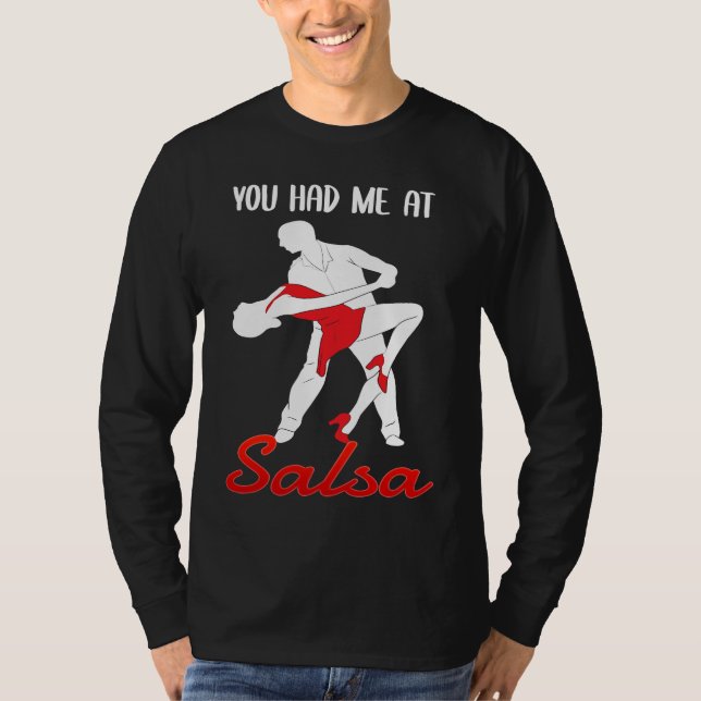 Camiseta You Had Me At Salsa Dancing Dancer (Frente)