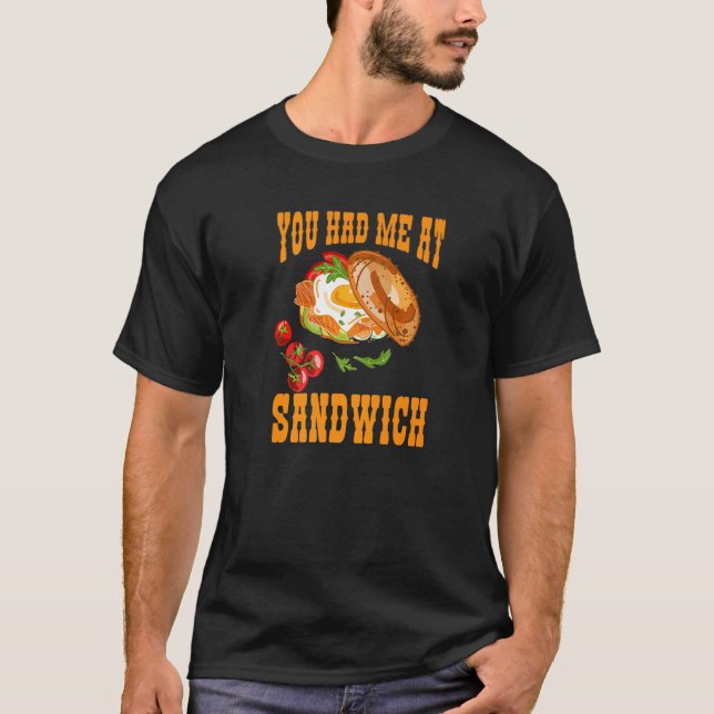 Camiseta You Had Me At Sandwich  Fast Food Fan  Costume (Frente)