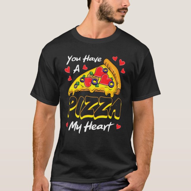Camiseta You Have A Pizza Of My Heart Valentines Day Cute H (Frente)