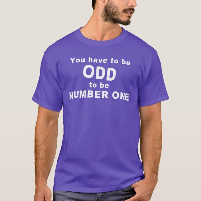Camiseta You have to be ODD (Frente)