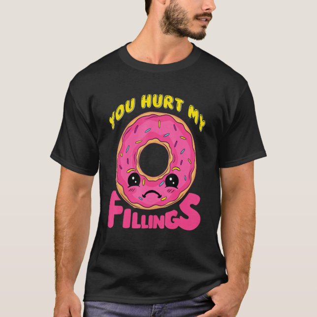 Camiseta You Hurt My Fillings Donut (Frente)