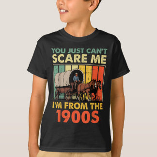Camiseta You Just Can't E Me I'm From The 1900s Funny Men W