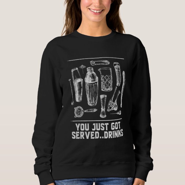 Camiseta You Just Got Served Drinks Bartender Humor Bartend (Frente)
