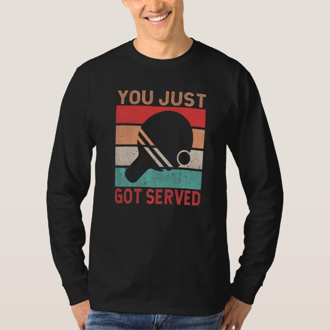 Camiseta You just got served  Table Tennis (Frente)