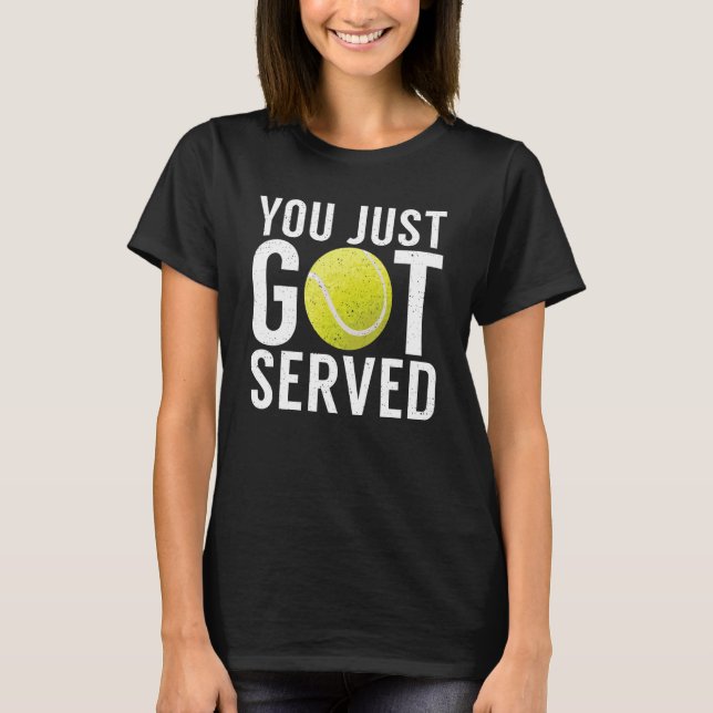 Camiseta You just got served   Tennis   (Frente)
