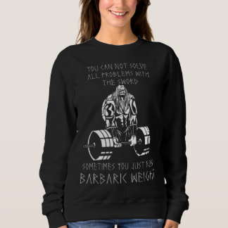 Camiseta You Just Need Barbaric Weight Viking Odin Valhalla