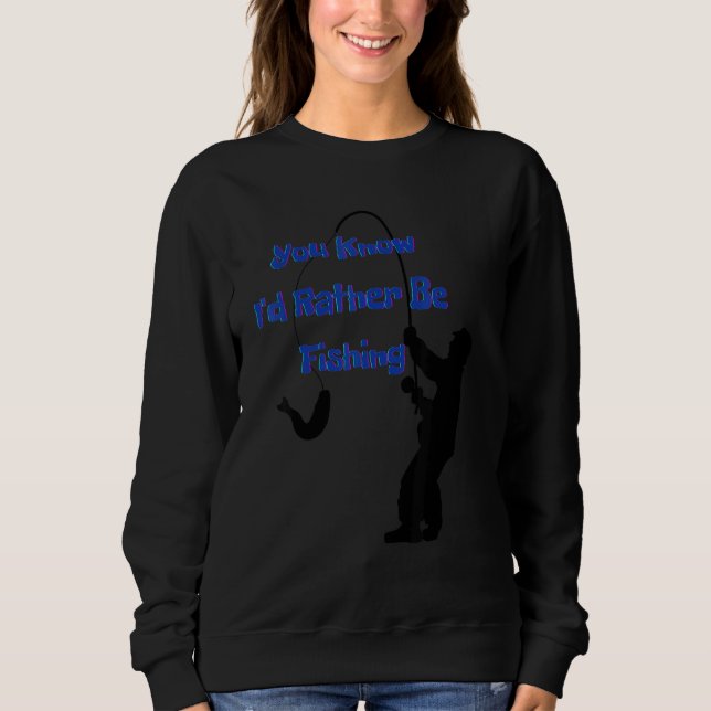 Camiseta You know I'd rather be fishing  Nr  4 (Frente)
