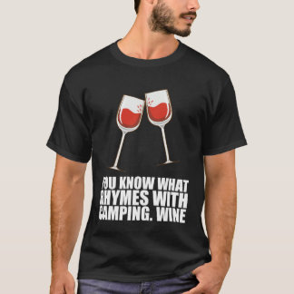 Camiseta You Know What Rhymes With Camping Wine
