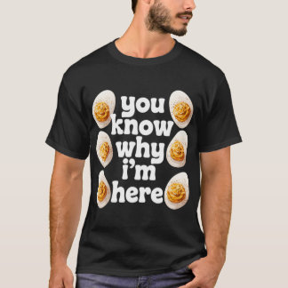 Camiseta You Know Why Im Here Deviled Egg Retro Thanksgivin