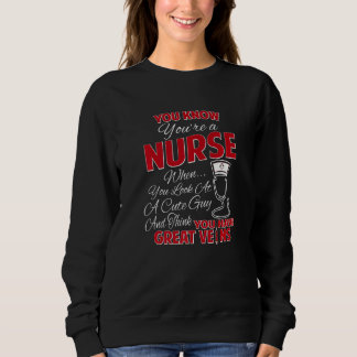 Camiseta You Know You're A Nurse When You Look At A Cute Gu