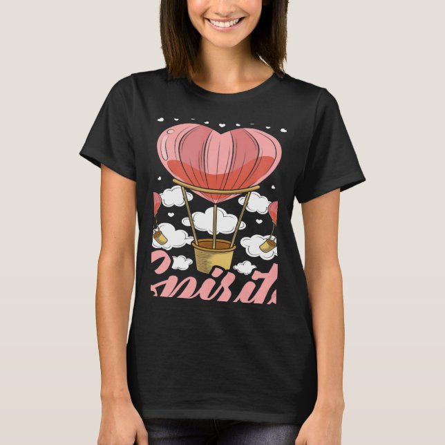 Camiseta You Lift My Spirits Aeronaut Balloonist Hot Air Ba (Frente)