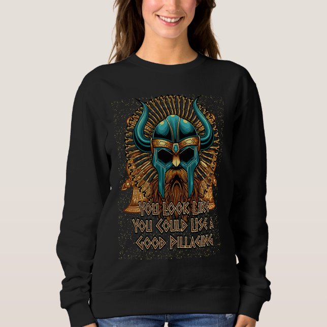 Camiseta You Look Like You Could Use a Good Pillaging Vikin (Frente)