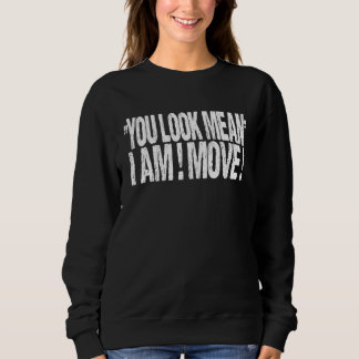 Camiseta You Look Mean I Am Move   Christmas Matching