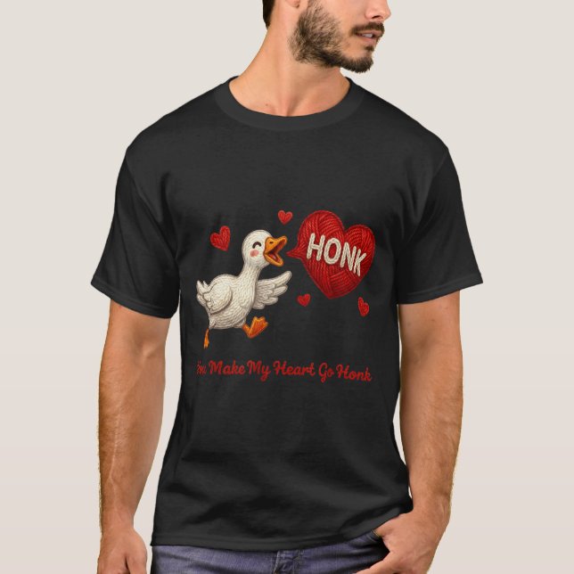 Camiseta You Make My Heart Go Honk Funny Goose Valentine Sa (Frente)