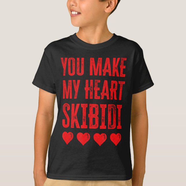 Camiseta You Make My Heart Skibidi Funny Valentine Day Kids (Frente)