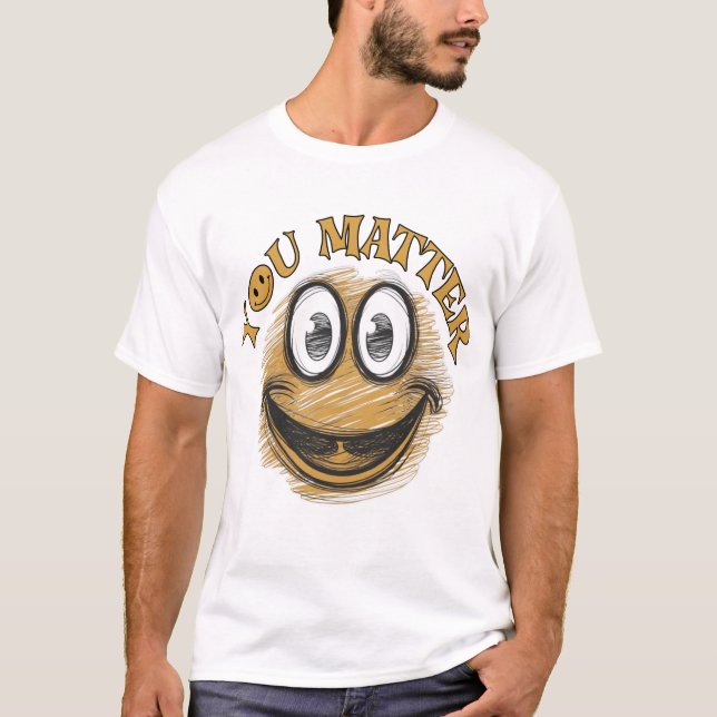 Camiseta You Matter (Frente)