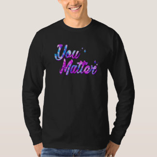 Camiseta You Matter Energy Tie Dye Style For Men Women Soci