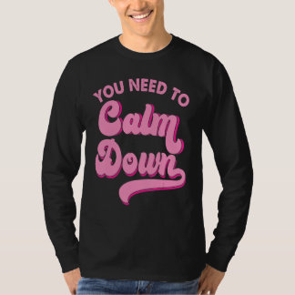 Camiseta You Need To Calm Down Retro Style LGBTQ Pride Sarc
