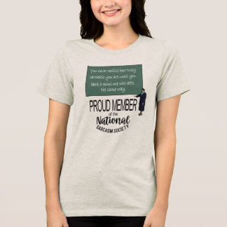 Camiseta You Never Realize How Sarcastic You Are Fun Quote