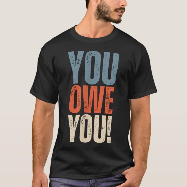 Camiseta You Owe You - Nobody Owes You Anything - Motivatio (Frente)