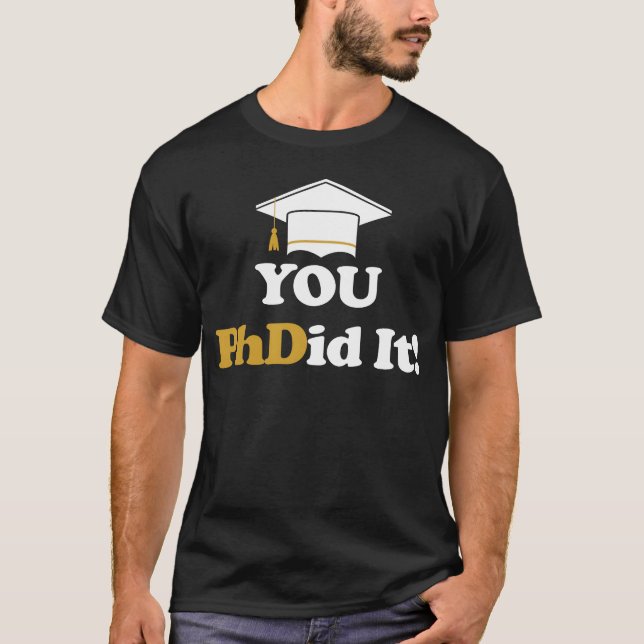Camiseta You PhDid It PhD Doctorate Masters Bachelors boy (Frente)