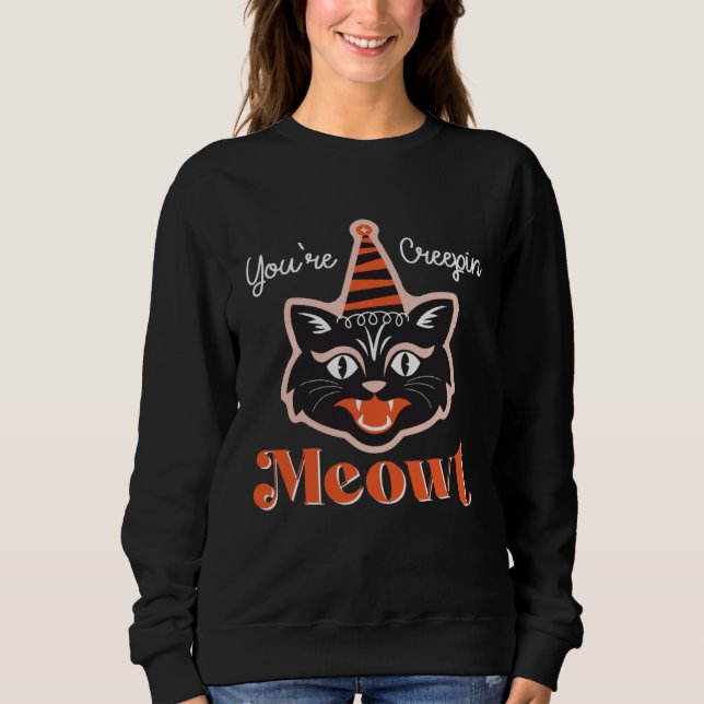 Camiseta You re Creepin Meowt Spooky Retro Black Cat Hallow (Frente)