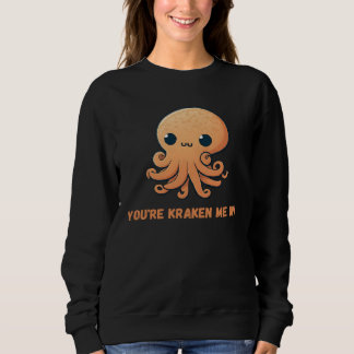Camiseta You re kraken me up Octopus Squid Coral Tentacles 