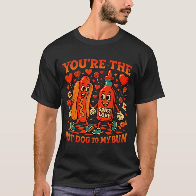 Camiseta You’re The Hot Dog To My Bun Funny Valentine Coupl (Frente)