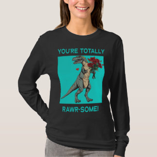 Camiseta You re Totally Rawr some Cute Valentine s Day Dino