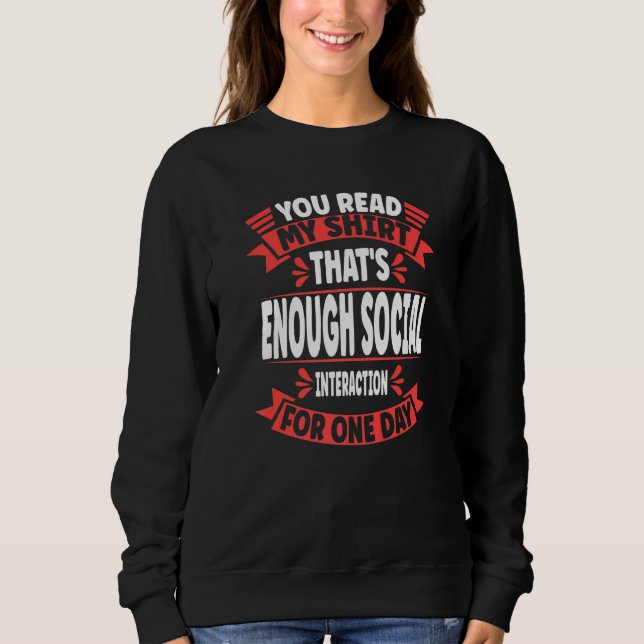 Camiseta You Read My  That's Enough Social Interaction Sarc (Frente)