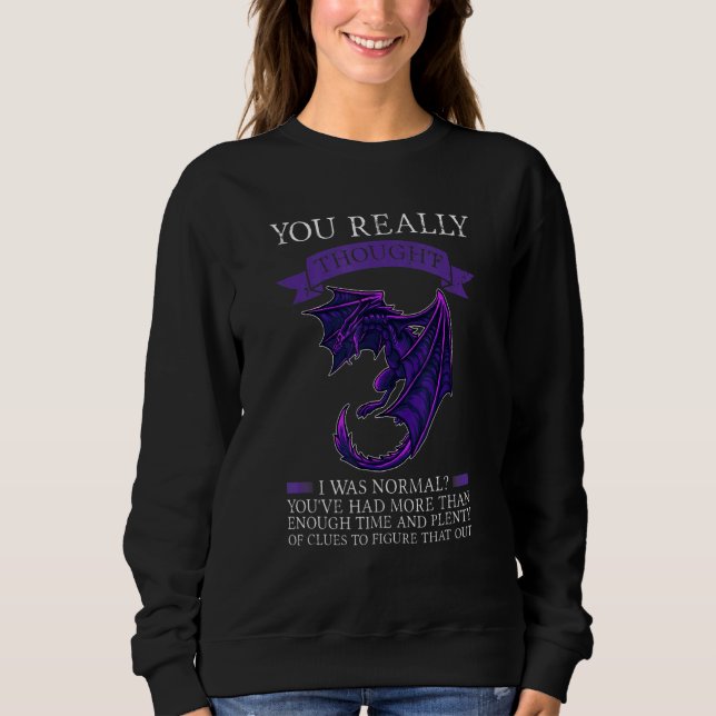 Camiseta You Really Thought I Was Normal Dragons Grumpy (Frente)