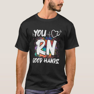 Camiseta You Rn Good Hands Nursing Registered Nurse