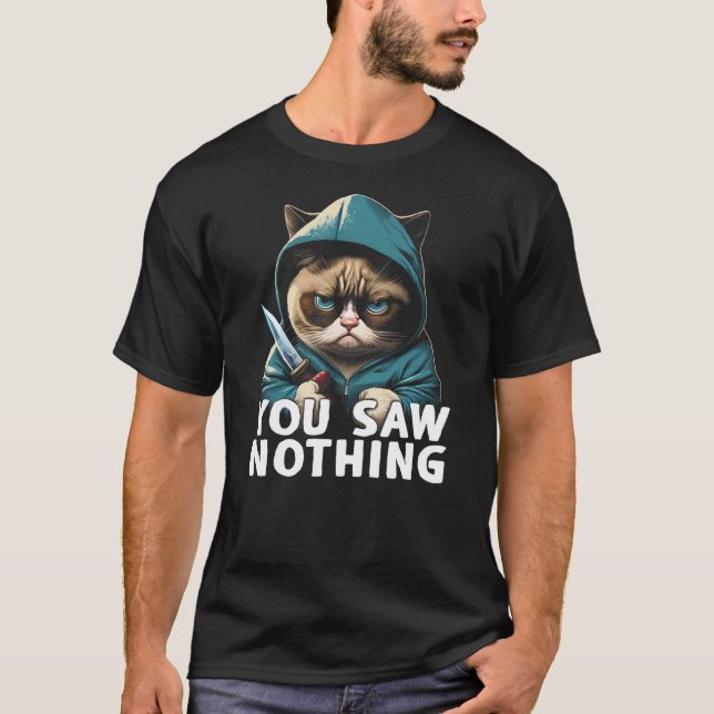 Camiseta You Saw Nothing Funny murderous cat with knife (Frente)