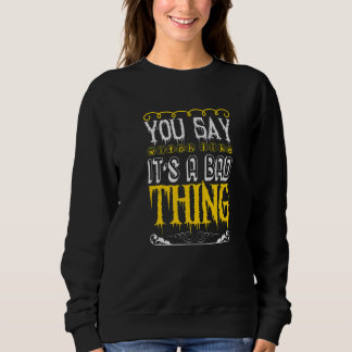 Camiseta You Say Witch Like Its a Bad Thing Halloween Cost