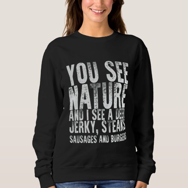 Camiseta You See Nature And I See A Deer Jerky Steaks Sausa (Frente)