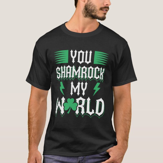 Camiseta You Shamrock My World St Patricks Day (Frente)
