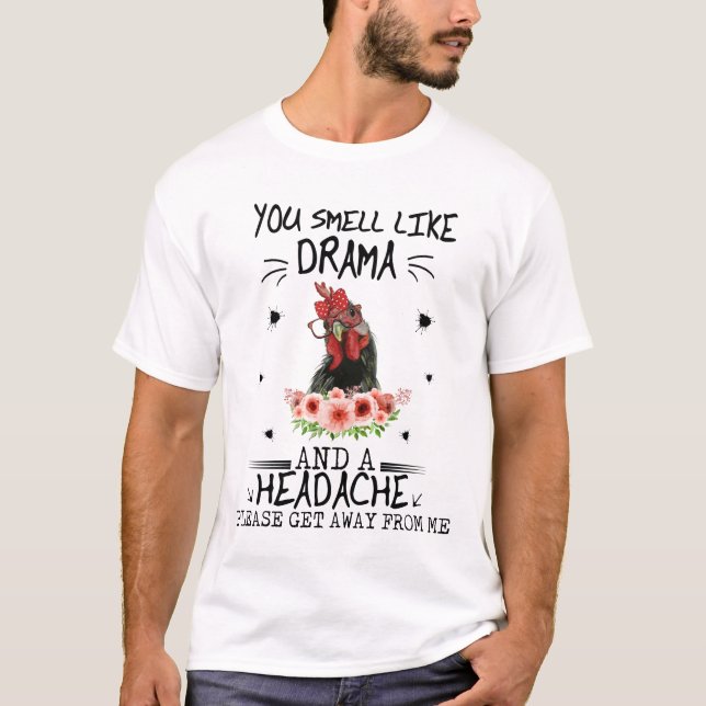 Camiseta You Smell Like Drama And A Headache  (Frente)
