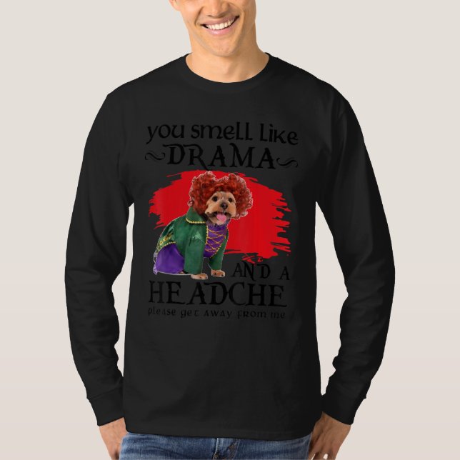 Camiseta You Smell Like Drama And A Headache Dog (Frente)