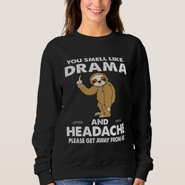 Camiseta You Smell Like Drama And Headache (Frente)