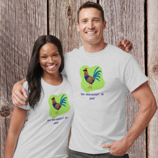 Camiseta You Squawking to  Me