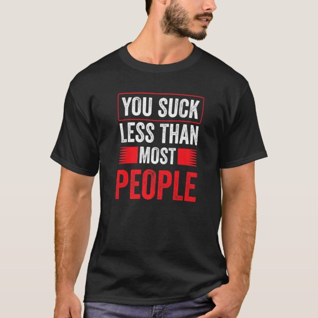 Camiseta You Suck Less Than Most People Valentine Valentine (Frente)