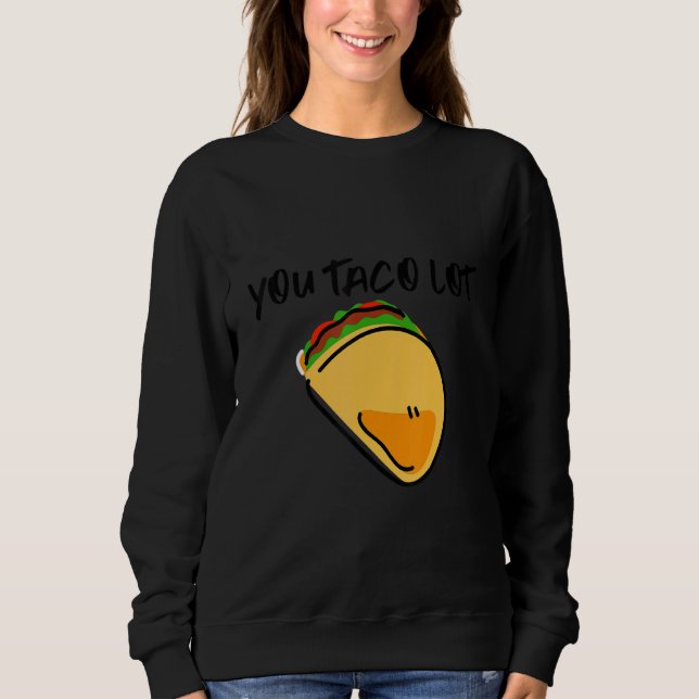 Camiseta You Taco Lot (Frente)
