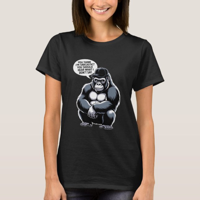 Camiseta You Think I'm Sarcastic You Should Hear What I Don (Frente)