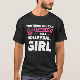 Camiseta you think you can scare me I'm a volleyball girl v