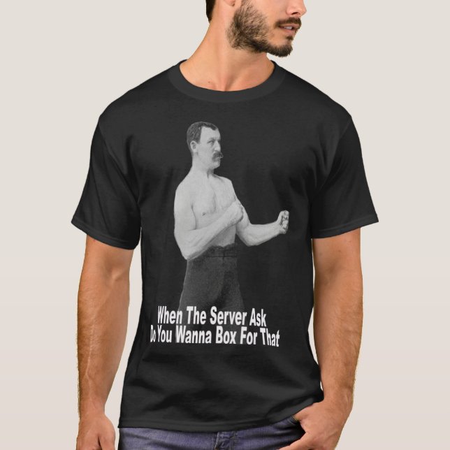 Camiseta You Wanna Box For That (Frente)
