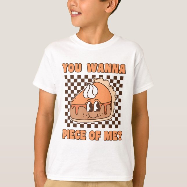 Camiseta You Wanna Piece Of Me Groovy Pumpkin Pie Funny Tha (Frente)