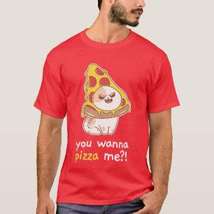 Camiseta You Wanna Pizza Me Cat Meme Food 2314