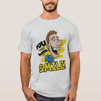 Camiseta You were born to smile