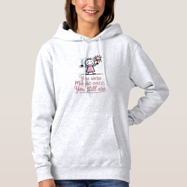 Camiseta You Were Magic Once Women’s Hoodie | Cute Magical  (Frente)