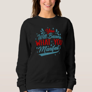Camiseta You Will Become What You Manifest  Inspirational  
